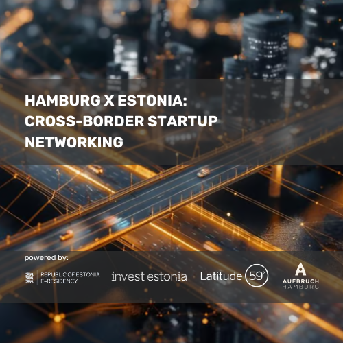 🚀 Hamburg x Estonia: Cross-Border Startup Networking
